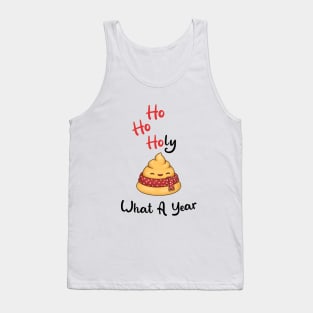 Ho Ho Holy Shit What A Year with Cute Poop Tank Top